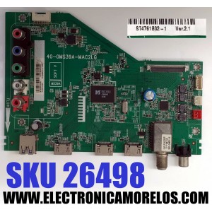 MAIN PARA TV TCL / NUMERO DE PARTE T8-48NA1W-MA1 / 40-0MS39A-MAC2LG / 40-OMS39A-MAC2LG / V8-MS39ARN-LF1V005 / MS39A / 201613K96FFSKACE / GTO000193A / PANEL LVF480CS0T E33 V1 / DISPLAY ST4761B02-1 VER2.1 / MODELO 48FD2700 / 48FD2700LBAA