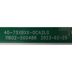 LED DRIVER PARA TV TCL / NUMERO DE PARTE 30835-000036 / 40-75XBXX-DCA2LG / 11602-500488 / H07802PNU95B1 / V8-E76XBXX-LCD32V3 / NTM002101A / PANEL LVU750NDGL / DISPLAY ST7461D05-7 VER.2.1 / MODELO 75QM850G