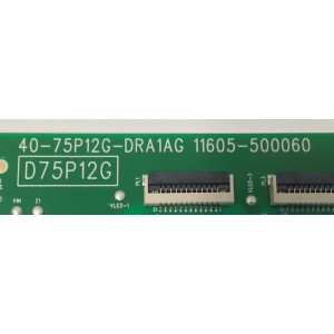 LED DRIVER PARA TV TCL / NUMERO DE PARTE 30835-000084 / 40-75P12G-DRA1AG / 11605-500060 / D75P12G / V8-M75P12H-LCF11VA / PANEL  LVU750NDJL / DISPLAY ST7461D05-3 VER.2.1 / MODELO 75Q750G