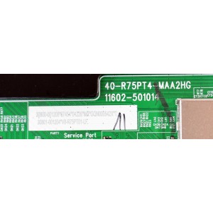 MAIN ORIGINAL PARA TV TCL QLED 4K UHD HDR GOOGLE TV /NUMERO DE PARTE 30800-001208 / 40-R75PT4-MAA2HG / 11602-501014 / R75PT4 / 30801-001204 / V8-R75PT01-LF / PANEL LVU750NDJL / DISPLAY ST7461D03-2 VER.2.3 / BOARD CSU07-XRL-1 / CSU07-XRR-1 / MODELO 75Q691G