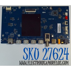 MAIN ORIGINAL PARA TV JVC 4K UHD HDR ROKU TV / NUMERO DE PARTE 02-1MTR17AMA-J01T / CV817-NH / 7.T817NH110000.0A1 / IDF185775A / PANEL LVU550CSDX E0685 / MODELO SI55UR