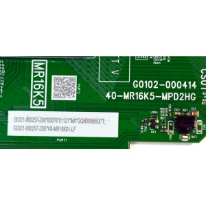 MAIN FUENTE COMBO ORIGINAL PARA TV TCL FULL HD ROKU TV / NUMERO DE PARTE G0321-000257 / G0102-000414 / 40-MR16K5-MPD2HG / MR16K5 / G0321-000257-Z00 / G0321-000257-Z0S / V8-MR16K01-LF / PANEL LVF430NDEL / DISPLAY PT430CT05-1 VER.1.0 / MODELO 43S310R