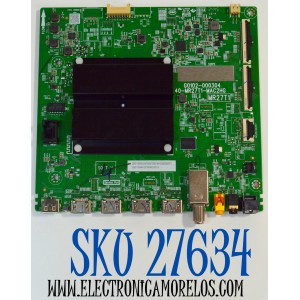 MAIN ORIGINAL PARA TV TCL 4K UHD HDR ROKU TV / NUMERO DE PARTE  G0301-000463 / G0102-000304 / 40-MR27T1-MAC2HG / MR27T1 / G0301-000463-Z00 / G0301-000463-Z0S / V8-MR27K01-LF / PANEL LVU500NDAL / CV500U2-L02 REV:02 / BOARD CV500U2-L02-XR-1 / MODELO 50S451