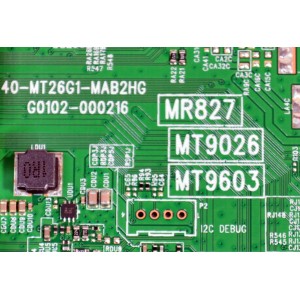 MAIN ORIGINAL PARA TV TCL 4K UHD HDR ROKU TV / NUMERO DE PARTE  G0301-000464 / G0102-000216 / 40-MT26G1-MAB2HG / MR827 / MT9026 / MT9603 / V8-MR27K01-LF / PANEL LVU750NDAL / DISPLAY ST7461D03-2 / BOARD CSU07-XLR-1 /CSU07-XRL-1 / MODELO 75S451