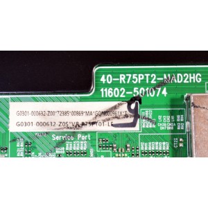 MAIN ORIGINAL PARA TV TCL 4K UHD HDR GOOGLE TV / NUMERO DE PARTE G0301-000632 / 11602-501074 / 40-R75PT2-MAD2HG / R75PT2 / V8-R75PT01-LF / G0301-000632-Z00 / G0301-000632-Z0S / PANEL LVU750NDAL / DISPLAY JR745R3HD2Y / MODELO 75Q51K