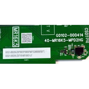 MAIN FUENTE COMBO ORIGINAL PARA TV TCL FULL HD ROKU TV / NUMERO DE PARTE G0321-000256 / G0102-000414 / 40-MR16K5-MPD2HG / MR16K5 / G0321-000256-Z00 / G0321-000256-Z0S / V8-MR16K01-LF / PANEL LVF430NDEL / DISPLAY ST4251B05-2 VER.2.5 / MODELO 43S310R
