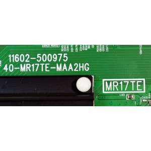 MAIN ORIGINAL PARA TV TCL 4K UHD HDR ROKU TV / NUMERO DE PARTE G0301-000471 / 11602-500975 / 40-MR17TE-MAA2HG / MR17TE / G0301-000471-Z00 / G0301-000471-Z0S / V8-MR17K01-LF / PANEL LVU430NDAL / DISPLAY T430QVN03.G / MODELO 43S451