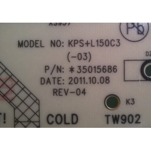 FUENTE DE PODER / TOSHIBA 34007728 / 35015686 / GKGS12-014312 / KPS+L150C3 / TOSHIBA LE4050 