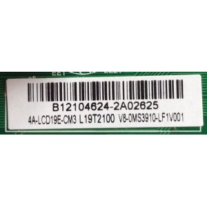 MAIN PARA TV ATVIO NUMERO DE PARTE B12104624 / V8-OMS3910-LF1V001 / T.MS3391.73 / 4A-LCD19E-CM3 / L19T2100	