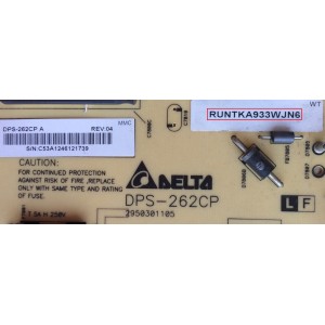 FUENTE DE PODER / SHARP RUNTKA933WJN6 / DPS-262CP A / 2950301105 / SUSTITUTA RUNTKA933WJQZ / MODELO LC-70C6400U	