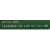 LED DRIVER / VIZIO 55.64T05.D05 / 5564T05D05 / 64T05-D0A / T645HW05 V2 / MODELO M3D650SV LATAMEAN	