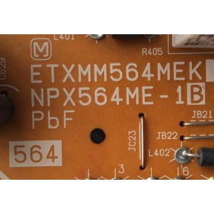 FUENTE DE PODER / PANASONIC ETXMM564MEK / NPX564ME-1B / NPX564ME-1A / MODELO TH-50PHD8UK	