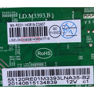 MAIN / RCA 55120RE01M3393LNA35-B2 / LD.M3393.B / 20140615134839 12V c1 / 3393B1436 / 20140615134839 / MK-RE01-140819 / PANEL T550HVN03.3-12V / MODELO LED55G55R120Q