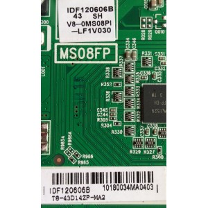 MAIN FUENTE (COMBO) PARA TV TCL / NUMERO DE PARTE V8-0MS08PI-LF1V030 / 40-MS08FP-MAC2HG / MS08FP / IDF120606B / T8-43D14ZF-MA2
