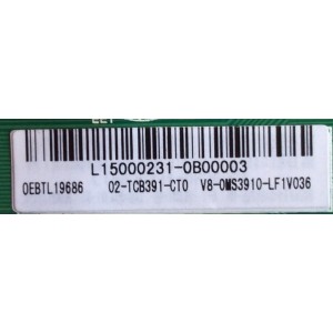 MAIN PARA TV TCL / NUMERO DE PARTE L15000231 / 0EBTL19686 / 02-TCB391-CT0 / V8-0MS3910-LF1V036 / T.MS3391.73