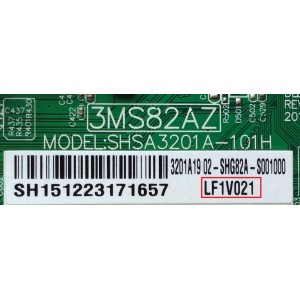 MAIN FUENTE (COMBO) PARA TV TCL / NUMERO DE PARTE 02-SHG82A-S001000 / SHSA3201A-101H / LF1V021 / 3MS82AZ / MODELOS 32L20 / 32L21 / LED32C720J / 32B500 / 32B501 / L32R640ATS / TH-32A402G / ESTA TARJETA ES PARA DIFERENTES MODELOS Y MARCAS
