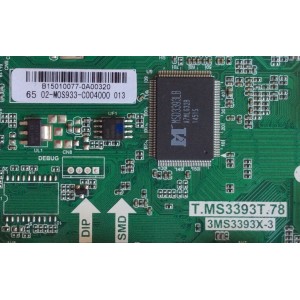 MAIN  SANYO NUMERO DE PARTE  B15010077 / 02-M0S933-C004000 / COMPATIBLE  02-M0S933-C004014 / T.MS3393T.78 / 3MS3393X.3 / MODELO FW65D25T 	