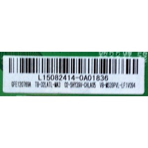 MAIN FUENTE (COMBO) PARA TV TCL / NUMERO DE PARTE L15082414 / GFE120769A / T8-32LATL-MA3 / 02-SHY39V-CHLA05 / V8-MS39PVL-LF1V094
