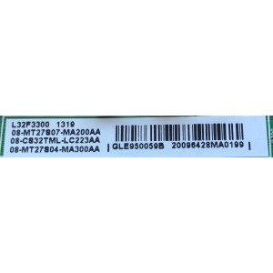MAIN / TCL GLE950059B / V8-OMT2705-LF1V031 / MT27 / V8-0MT2705-LF1V031 / 40-MT2700-MAB2LG / 08-MT27S07-MA200AA / 08-CS32TML-LC223AA / 08-MT27S04-MA300AA / MODELO L32F3300	