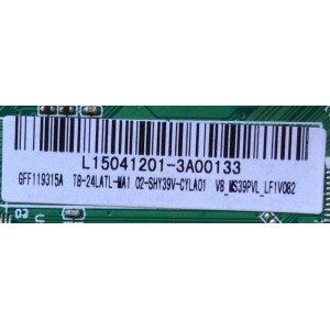 FUENTE / MAIN / TCL L15041201 / GFF119315A / T8-24LATL-MA1 / 02-SHY39V-CYLA01 / V8_MS39PVL_LF1V082 / TP.MS3393T.PB710 / MS39PV / MODELO 24''