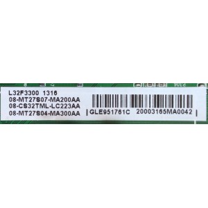 MAIN / TCL GLE951761C / V8-OMT2705-LF1V031 / V8-0MT2705-LF1V031 / 08-MT27S07-MA200AA / 08-CS32TML-LC223AA / 08-MT27S04-MA300AA / 40-MT2700-MAB2LG / MODELO L32F3300	