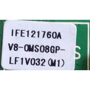 MAIN /FUENTE / COMBO /TCL IFE121760A / V8-0MS08GP-LF1V032(M1) / MS08GP / 40-MS08GP-MABHG / V8-OMS08GP-LF1V032(M1)/	