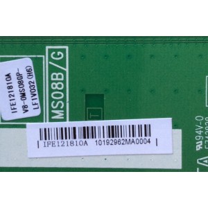 MAIN / TCL V8-0MS08GP-LF1V032(H6) / IFE121810A / V8-OMS08GP-LF1V032(H6) / 40-0MS08B-MAC2HG / MS08B/G	