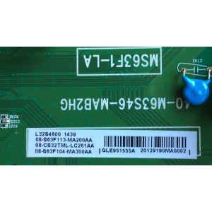 MAIN / TCL V8-6328L18-LF1V003(G5) / GLE951555A / 08-S632F113- MA200AA / 08-CS32TML-LC261AA / 08-S63F104-MA300AA / 40-M63S46-MAB2HG / MS63F1-LA / MODELO L32S4600	