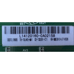 MAIN / TCL L14120160 / 0BTL19685 / T8-19LAK5-MA1 / 02-TCB391-CT1 / V8-0MS3910-LF1V036 / T.MS3391.733	