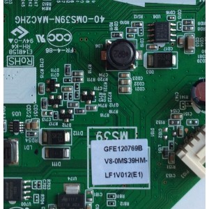 MAIN / TCL V8-0MS39HM-LF1V012(E1) / GFE120769B / V8-OMS39HM-LF1V012(E1) / 40-0MS39N-MAC2HG /MS39	