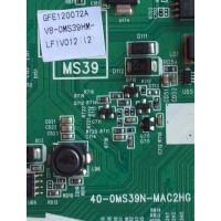 MAIN PARA TV TCL / NUMERO DE PARTE V8-0MS39HM-LFIV012(I2) / GFE120072A / V8-OMS39HM-LFIV012(I2) / 40-0MS39N-MAC2HG / MS39	