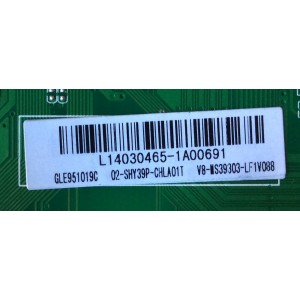 MAIN FUENTE  TCL L14030465 / GLE951019C / 02-SHY39P-CHLA01T / V8-MS39303-LF1V088 / TP.MS3393.P78 / MODELO 32''	