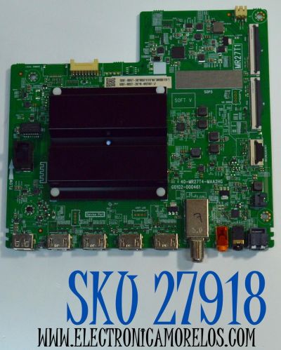 MAIN ORIGINAL PARA TV TCL 4K UHD HDR ROKU TV / NUMERO DE PARTE G0301-000577 / G0102-000461 / 40-MR27T4-MAA2HG / MR27T1 / G0301-000577-Z00 / G0301-000577-Z0S / V8-MR27K01-LF / PANEL LVU650NDAL / DISPLAY JR645R3HA3L / MODELO 65S451